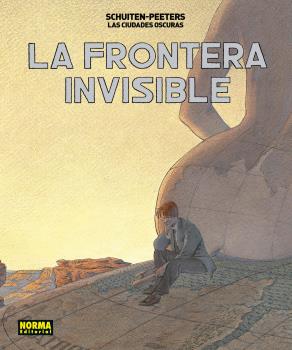 LAS CIUDADES OSCURAS. LA FRONTERA INVISIBLE. EDICIÓN INTEGRAL