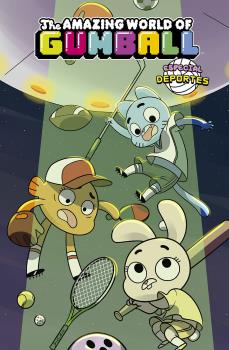 EL ASOMBROSO MUNDO DE GUMBALL 07. ESPECIAL DEPORTES