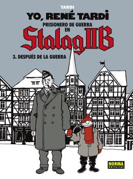 YO RENÉ TARDI 3. PRISIONERO EN STALAG IIB. DESPUÉS DE LA GUERRA