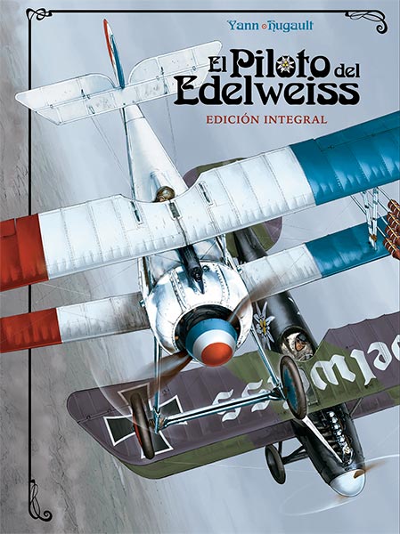 EL PILOTO DE EDELWEISS EDICIÓN INTEGRAL