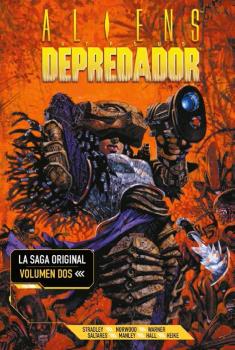 ALIENS VS DEPREDADOR. LA SAGA ORIGINAL 2