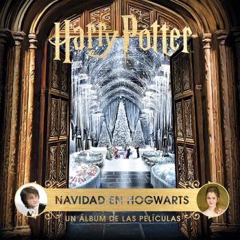 HARRY POTTER: NAVIDAD EN HOGWARTS. UN ALBUM DE ...