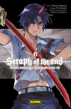 SERAPH OF THE END 06: GUREN ICHINOSE, CATASTROF...