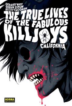 THE TRUE LIVES OF THE FABULOUS KILLJOYS 1. CALI...