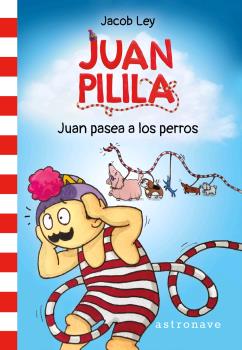 JUAN PILILA 1. JUAN PASEA A LOS PERROS