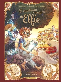 EL CUADERNO MAGICO DE ELFIE 2. LA FÁBULA DE LAS...