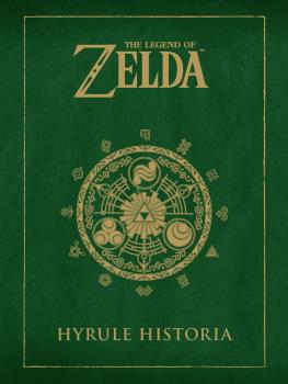 THE LEGEND OF ZELDA: HYRULE HISTORIA (NUEVA EDICIÓN)