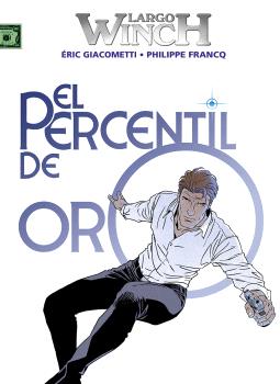 LARGO WINCH 24. EL PERCENTIL DE ORO