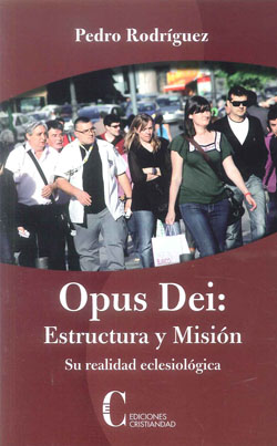 OPUS DEI ESTRUCTURA Y MISION