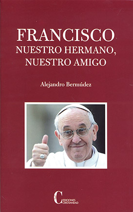 FRANCISCO NUESTRO HERMANO NUESTRO AMIGO