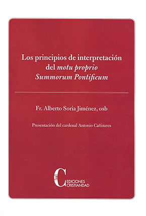 PRINCIPIOS DE INTERPRETACION DEL MOTU PROPIO SUMMORUM PRONTIFICUM