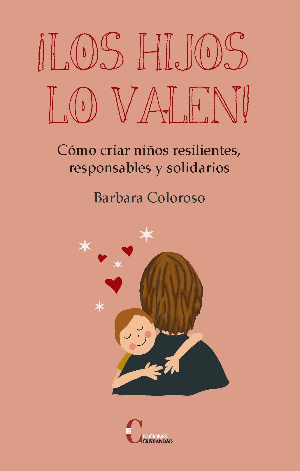 ¡LOS HIJOS LO VALEN!