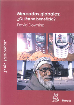 MERCADOS GLOBALES ¿ QUIEN SE BENEFICIA ?