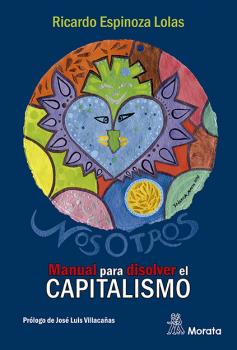 NOSOTROS, MANUAL PARA DISOLVER EL CAPITALISMO