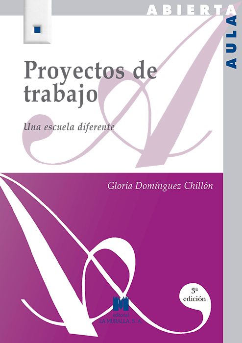 PROYECTOS DE TRABAJO: UNA ESCUELA DIFERENTE