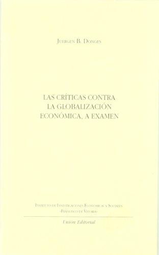 LAS CRÍTICAS CONTRA LA GLOBALIZACIÓN ECONÓMICA, A EXÁMEN