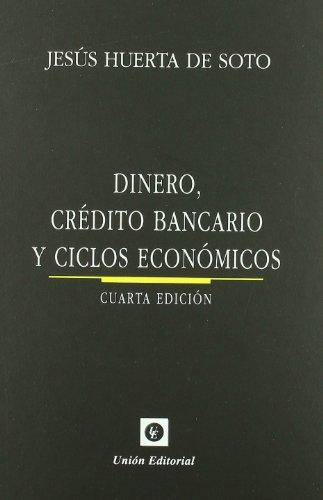 DINERO, CRÉDITO BANCARIO Y OTROS CICLOS ECONÓMICOS 4ª EDICION