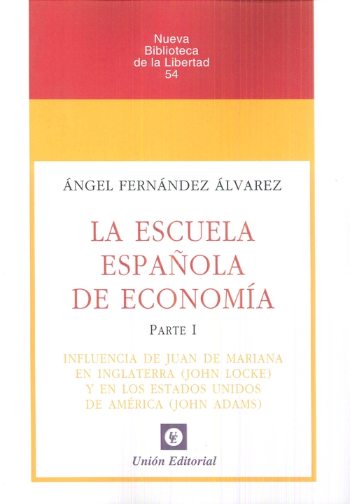 LA ESCUELA ESPAÑOLA DE ECONOMÍA. PARTE I