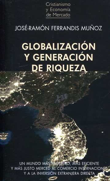 GLOBALIZACIÓN Y GENERACIÓN DE RIQUEZA