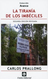 LA TIRANÍA DE LOS IMBÉCILES