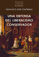 UNA DEFENSA DEL LIBERALISMO CONSERVADOR