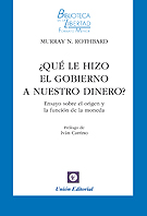 ¿QUÉ LE HIZO EL GOBIERNO A NUESTRO DINERO?