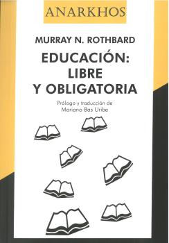 EDUCACIÓN: LIBRE Y OBLIGATORIA