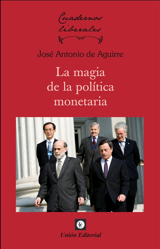 LA MAGIA DE LA POLÍTICA MONETARIA