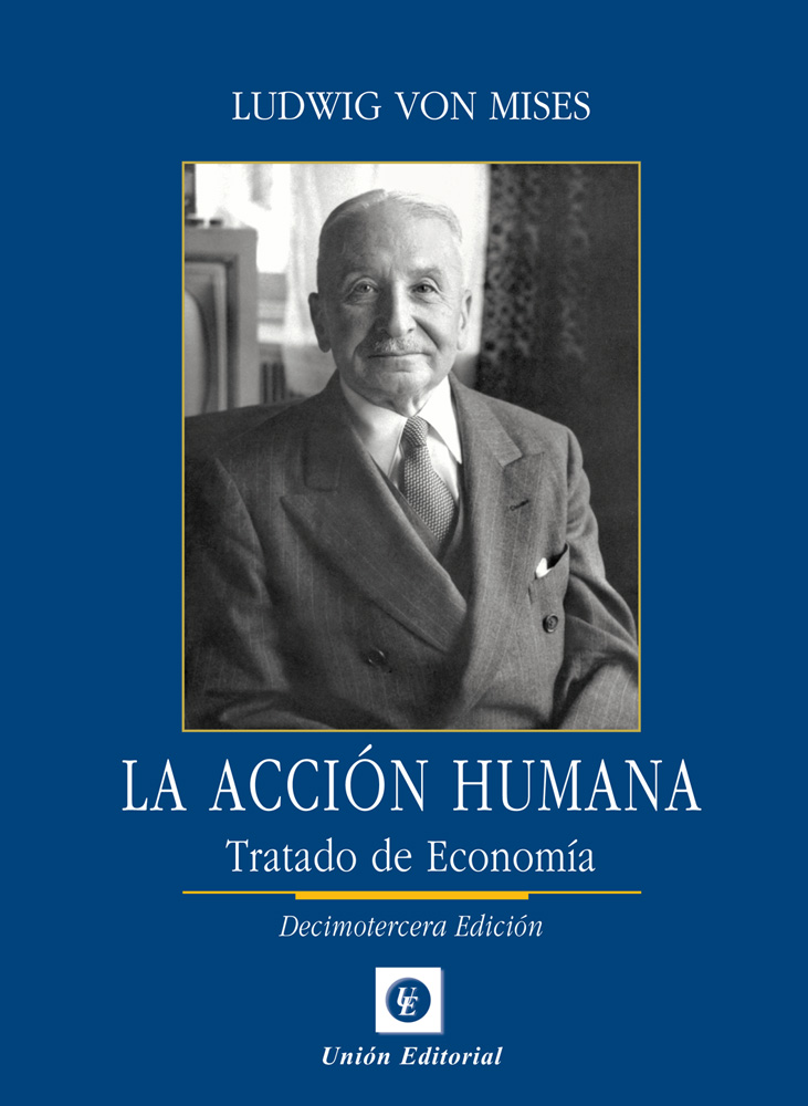 LA ACCIÓN HUMANA 13ª EDICIÓN