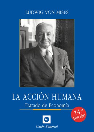 LA ACCIÓN HUMANA 14ª EDICIÓN