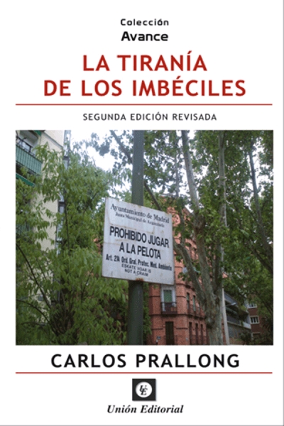 LA TIRANÍA DE LOS IMBÉCILES 3ª EDICIÓN