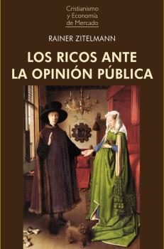 LOS RICOS ANTE LA OPINIÓN PÚBLICA