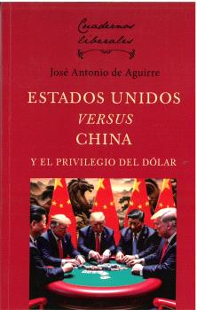 ESTADOS UNIDOS VERSUS CHINA Y EL PRIVILEGIO DEL DÓLAR