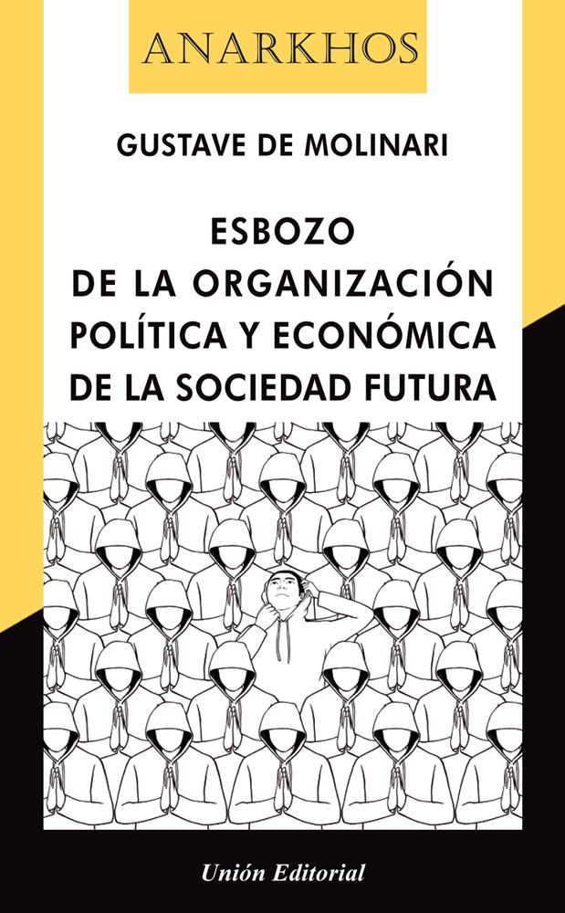 ESBOZO DE LA ORGANIZACIÓN POLÍTICA Y ECONÓMICA DE LA SOCIEDAD FUTURA