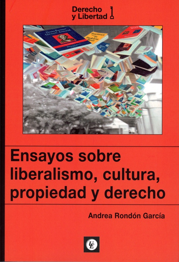 ENSAYOS SOBRE LIBERALISMO, CULTURA, PROPIEDAD Y DERECHO