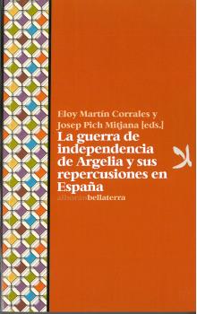 LA GUERRA DE INDEPENDENCIA DE ARGELIA Y SUS REPERCUSIONES EN ESPAÑA