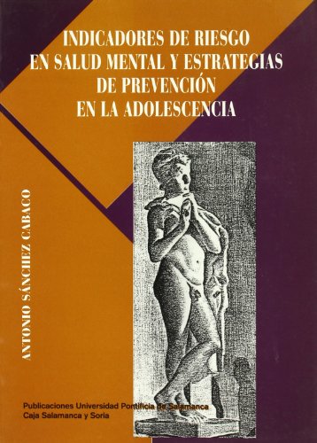 INDICADORES DE RIESGO EN SALUD MENTAL Y ESTRATEGIAS DE PREVENCIÓN EN LA ADOLESCENCIA