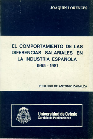 EL COMPORTAMIENTO DE LAS DIFERENCIAS SALARIALES EN LA INDUSTRIA ESPA¿OLA (1965-1