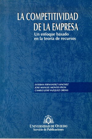 LA COMPETITIVIDAD DE LA EMPRESA. UN ENFOQUE BASADO EN LA TEOR¡A DE RECURSOS