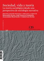 SOCIEDAD, VIDA Y TEORÍA: LA TEORÍA SOCIOLÓGICA DESDE UNA PERSPECTIVA DE SOCIOLOGÍA NARRATIVA