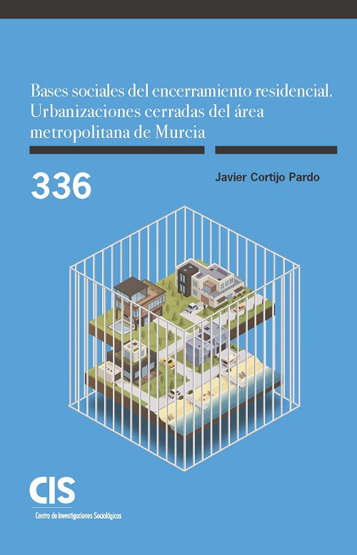 BASES SOCIALES DEL ENCERRAMIENTO RESIDENCIAL.