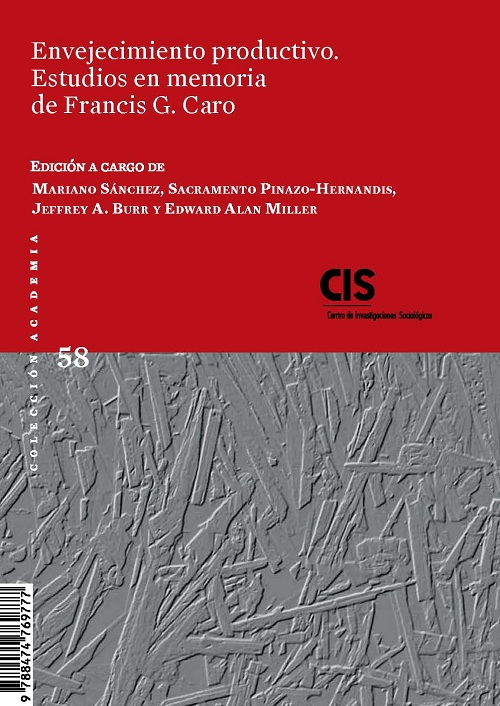 ENVEJECIMIENTO PRODUCTIVO. ESTUDIOS EN MEMORIA DE FRANCIS G.CARO