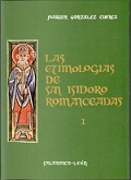 LAS ETIMOLOGIAS DE SAN ISIDORO ROMANCEADAS 2 VOLUMENES