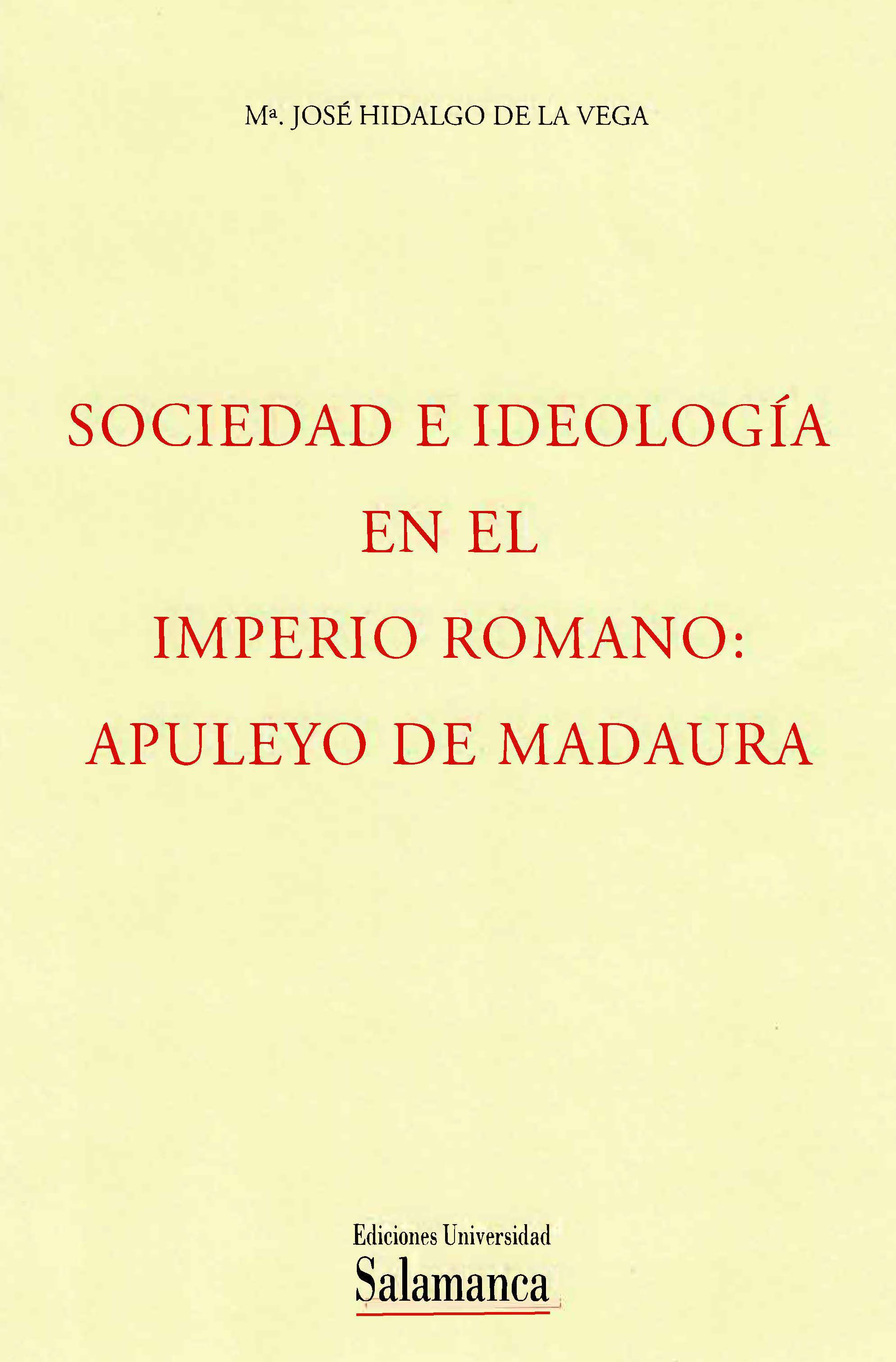 SOCIEDAD E IDEOLOGÍA EN EL IMPERIO ROMANO: APULEYO DE MADAURA