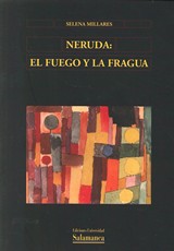 NERUDA: EL FUEGO Y LA FRAGUA