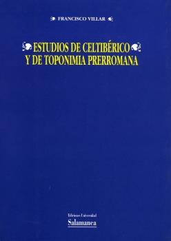 ESTUDIOS DE CELTIBÉRICO Y DE TOPONIMIA PRERROMANA