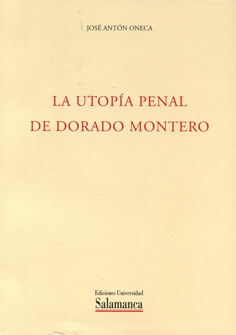 LA UTOPIA PENAL DE DORADO MONTERO