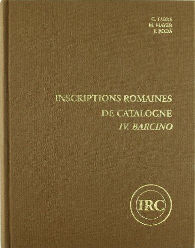 INSCRIPCIONS ROMAINES DE CATALOGNE IV. BARCINO