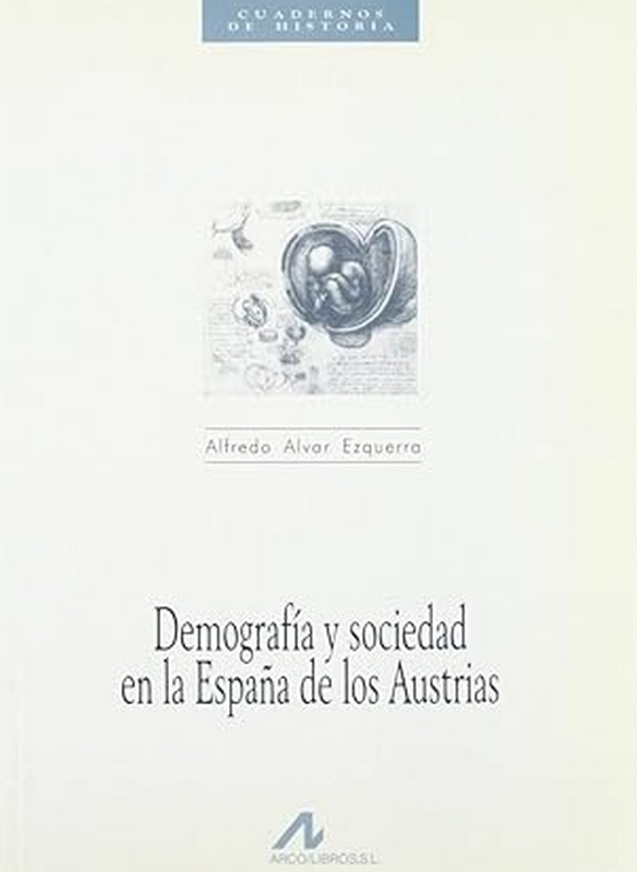 DEMOGRAFÍA Y SOCIEDAD EN LA ESPAÑA DE LOS AUSTRIAS
