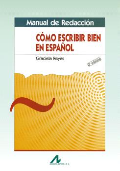 MANUAL DE REDACCIÓN: CÓMO ESCRIBIR EN ESPAÑOL
